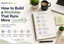 OnlyWorkMoods How to Build a Workday That Runs More Smoothly