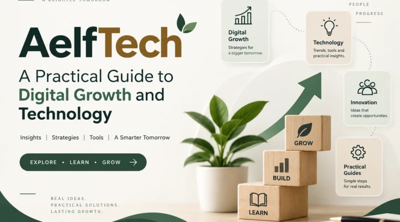 AelfTech A Practical Guide to Digital Growth and Technology