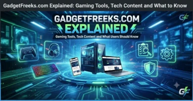 GadgetFreeks.com Explained Gaming Tools, Tech Content and What to Know.