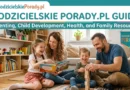 RodzicielskiePorady.pl Guide Parenting, Child Development, Health and Family Resources.
