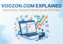 Voozon.com Explained Guest Posts, Content Publishing and SEO Value.